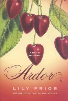 Hardcover Ardor: A Novel of Enchantment Book