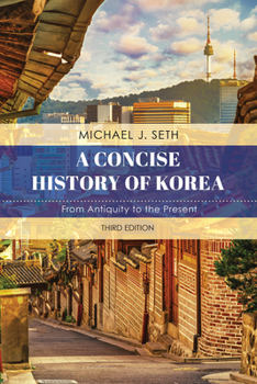 Hardcover A Concise History of Korea: From Antiquity to the Present Book