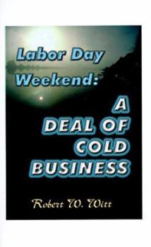 Paperback Labor Day Weekend: A Deal of Cold Business Book