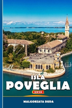 Paperback Isla Poveglia 2026: La isla encantada de Venecia: de los fosos de la peste a las protestas [Spanish] Book