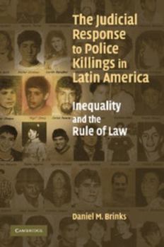 Paperback The Judicial Response to Police Killings in Latin America: Inequality and the Rule of Law Book