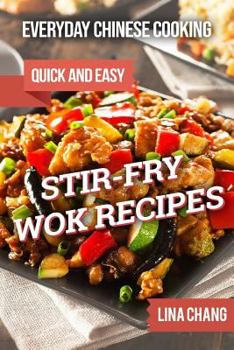 Paperback Everyday Chinese Cooking: Quick and Easy Stir-Fry Wok Recipes Book