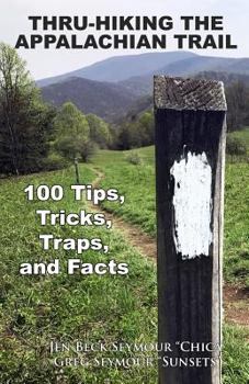 Paperback Thru-Hiking the Appalachian Trail: 100 Tips, Tricks, Traps, and Facts Book