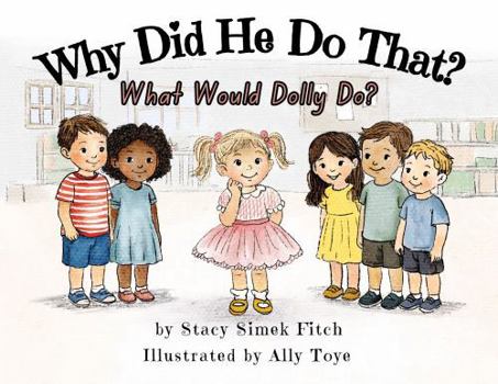 Paperback Why Did He Do That? What Would Dolly Do? Book
