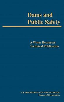 Hardcover Dams and Public Safety (A Water Resources Technical Publication) Book