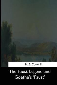 Paperback The Faust-Legend and Goethe's 'Faust' Book