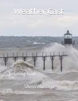 Paperback Weather Cast: Graphing Grids Book