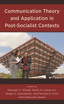 Hardcover Communication Theory and Application in Post-Socialist Contexts Book