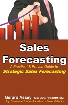 Paperback Sales Forecasting: A Practical & Proven Guide to Strategic Sales Forecasting Book