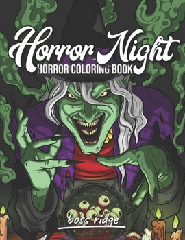 Paperback Horror Night: Horror Coloring Book for Adults A Unique frightening and Terrifying Collection of Dark Fantasy Scenes Scary Gifts for Book