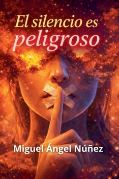 Paperback El silencio es peligroso [Spanish] Book