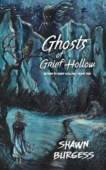 Ghosts of Grief Hollow - Book #2 of the Return to Grief Hollow