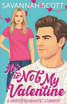 Paperback He's So Not My Valentine: A Single-Mom, Reluctant to Fall Sweet Romcom Book