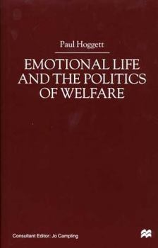 Hardcover Emotional Life and the Politics of Welfare Book