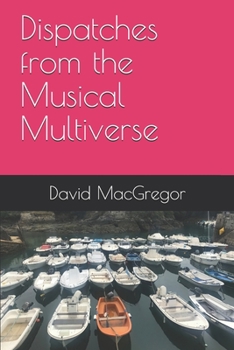 Paperback Dispatches from the Musical Multiverse Book