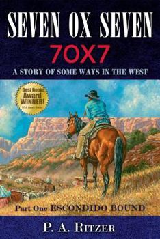 Hardcover Seven Ox Seven: A Story of Some Ways in the West: Escondido Bound Book