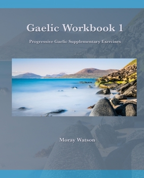 Paperback Gaelic Workbook 1: Progressive Gaelic Level 1 Workbook Book