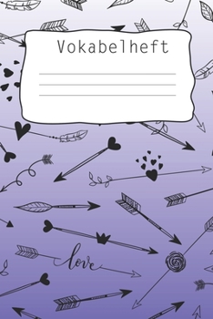 Vokabelheft: Softcover I dickes Vokabelheft I A5 I 100 Seiten I zweispaltig I Sprachen lernen und üben I Fremdsprachen wie englisch, spanisch, ... Schulstart I  Motiv: arrows (German Edition)