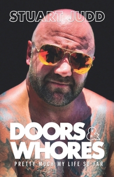 Paperback Doors & Whores: Pretty Much My Life So Far Book