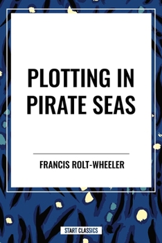 Plotting in Pirate Seas - Book  of the Boy Journalists