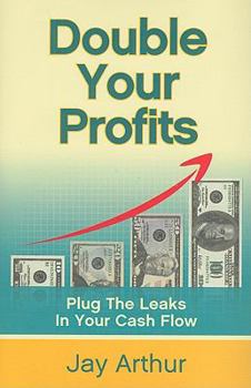 Hardcover Double Your Profits: Plug the Leaks in Your Cash Flow Book