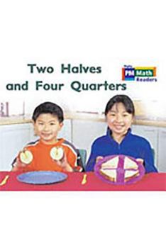 Paperback Rigby PM Math Readers: Individual Student Edition Blue (Levels 10-13) Two Halves and Four Quarters Book