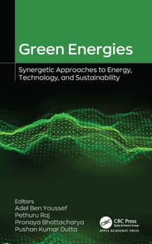Hardcover Green Energies: Synergetic Approaches to Energy, Technology, and Sustainability Book