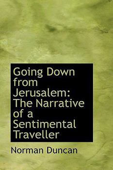 Going Down from Jerusalem: The Narrative of a Sentimental Traveller