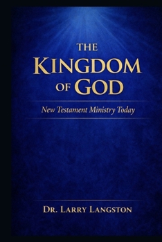 The Kingdom of God: New Testament Ministry Today