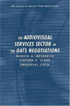 Paperback The Audiovisual Sector in the Gats Negotiations Book