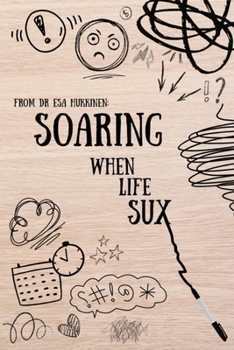 Paperback Soaring When Life Sux: Finding Hope and Joy through 2 Corinthians 1-6 Book
