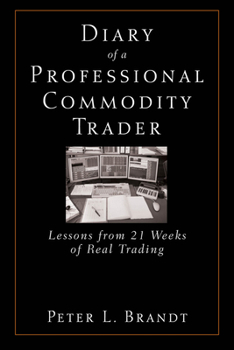 Paperback Diary of a Professional Commodity Trader: Lessons from 21 Weeks of Real Trading Book