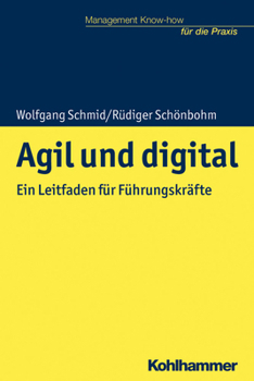 Paperback Agil Und Digital: Ein Leitfaden Fur Fuhrungskrafte [German] Book