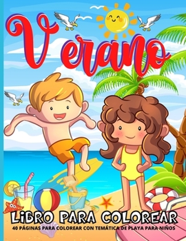 Paperback Verano Libro Para Colorear: Libro Para Colorear De La Playa Para Niños Y Niñas Divertidas Páginas Para Colorear De La Playa De Verano Para Niños D [Spanish] Book