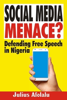 Paperback Social Media Menace?: Defending Free Speech Rights in Nigeria Book
