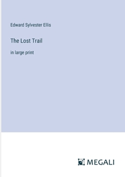 Paperback The Lost Trail: in large print Book