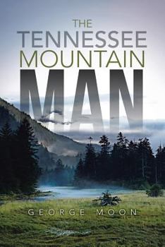 Paperback The Tennessee Mountain Man Book