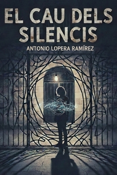 El cau dels silencis. (Catalan Edition)