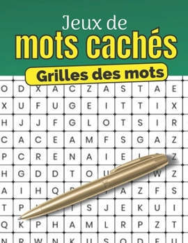 Paperback Jeux de mots cachés - Grilles des mots: le carnet idéal pour s'amuser et prendre du plaisir [French] Book
