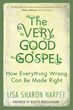 Paperback The Very Good Gospel: How Everything Wrong Can Be Made Right Book