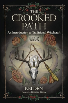 Paperback The Crooked Path: An Introduction to Traditional Witchcraft Book
