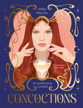 Hardcover Concoctions: 50 Spellbinding Cocktails Book