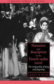 Hardcover Narration and Description in the French Realist Novel: The Temporality of Lying and Forgetting Book