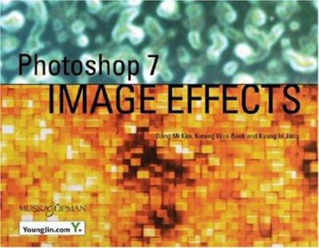 Hardcover Adobe Photoshop 7 Image Effect [With CDROM] Book