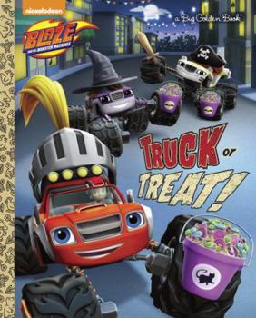 Hardcover Truck or Treat! (Blaze and the Monster Machines) Book