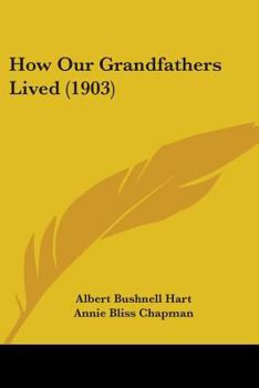 Paperback How Our Grandfathers Lived (1903) Book