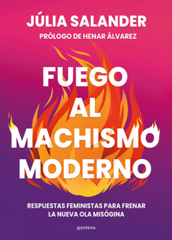 Paperback Fuego Al Machismo Moderno / Combating Modern-Day Machismo [Spanish] Book
