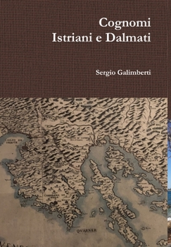 Hardcover Cognomi Istriani e Dalmati [Italian] Book