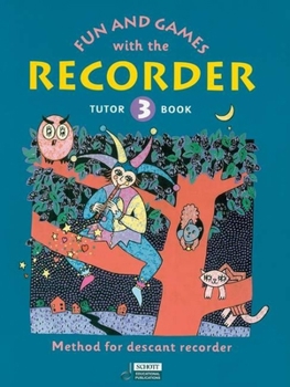 Paperback Fun and Games with the Recorder: Descant Tutor Book 3 Book