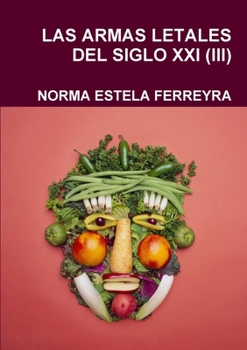 Paperback Las Armas Letales del Siglo XXI (III) [Spanish] Book
